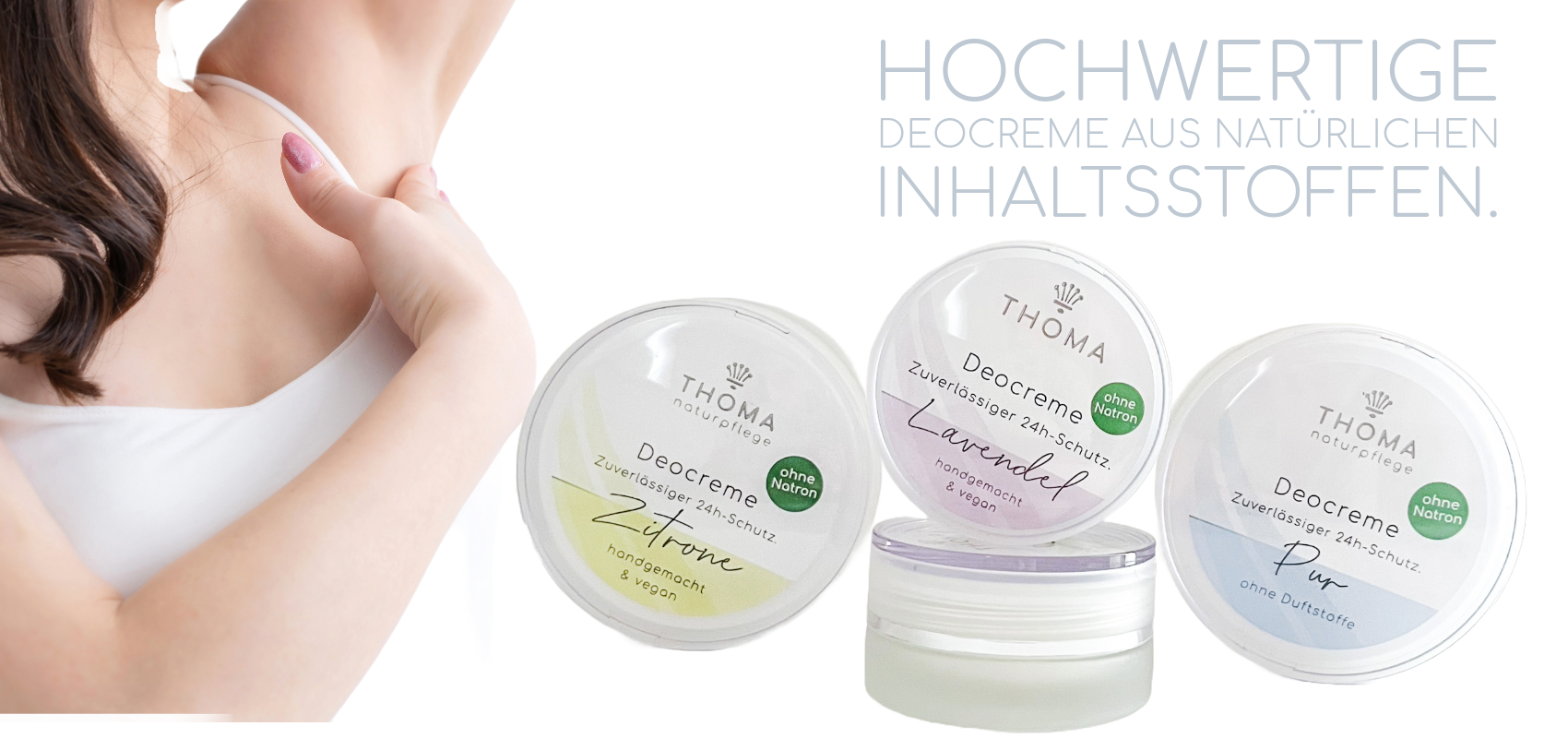 Thoma Deocreme aus natürlichen Inhaltsstoffen, handgemacht und vegan. Varianten: Zitrone, Lavendel und Pur.